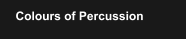Colours of Percussion